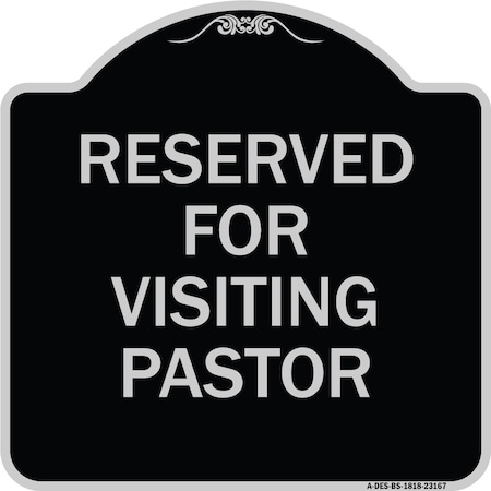 Signmission Reserved for Visiting Pastor Heavy-Gauge Aluminum Architectural Sign, 18" x 18", BS-1818-23167 A-DES-BS-1818-23167